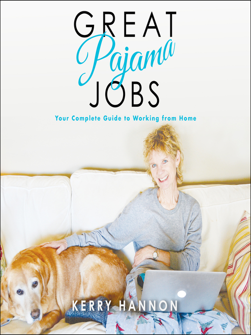 Title details for Great Pajama Jobs by Kerry Hannon - Available